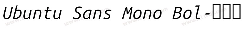Ubuntu Sans Mono Bol字体转换 Ubuntu Sans Mono Bol字体转换